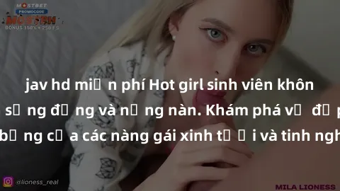 jav hd miễn phí Hot girl sinh viên không ngần ngại làm tình sống động và nồng nàn. Khám phá vẻ đẹp nóng bỏng của các nàng gái xinh tươi và tinh nghịch trong thế giới sinh viên.