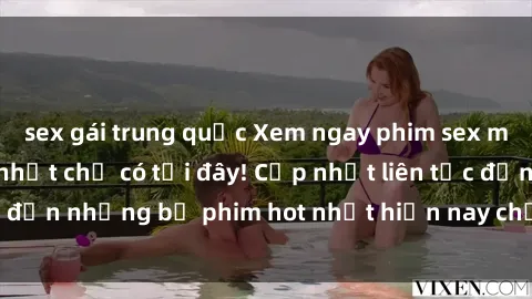 sex gái trung quốc Xem ngay phim sex mới nhất, hấp dẫn nhất chỉ có tại đây! Cập nhật liên tục đến những bộ phim hot nhất hiện nay chỉ trong vài cú click!