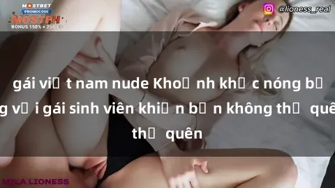 gái việt nam nude Khoảnh khắc nóng bỏng với gái sinh viên khiến bạn không thể quên