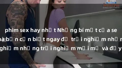 phim sex hay nhất Những bí mật của sex nhóm không che mà bạn cần biết ngay để trải nghiệm những trải nghiệm mới mẻ và đầy kích thích.