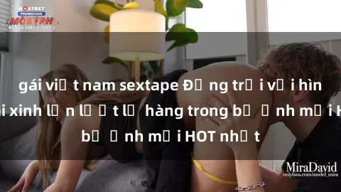 gái việt nam sextape Động trời với hình ảnh gái xinh lần lượt lộ hàng trong bộ ảnh mới HOT nhất