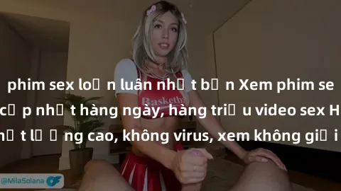 phim sex loạn luân nhật bản Xem phim sex online miễn phí, cập nhật hàng ngày, hàng triệu video sex HD chất lượng cao, không virus, xem không giới hạn, hoàn toàn miễn phí.