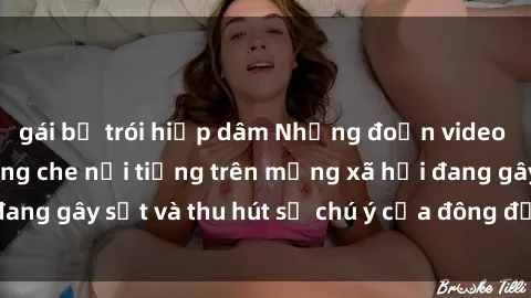 gái bị trói hiếp dâm Những đoạn video sex Việt Nam không che nổi tiếng trên mạng xã hội đang gây sốt và thu hút sự chú ý của đông đảo người xem.