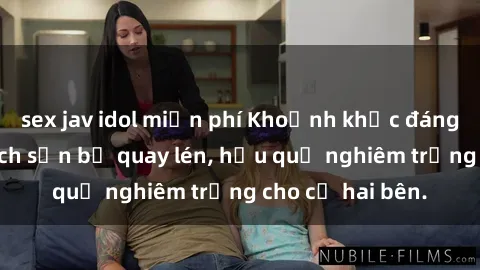 sex jav idol miễn phí Khoảnh khắc đáng buồn: Sex khách sạn bị quay lén, hậu quả nghiêm trọng cho cả hai bên.