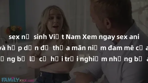 sex nữ sinh Việt Nam Xem ngay sex anime vietsub cực hot và hấp dẫn để thỏa mãn niềm đam mê của bạn! Đừng bỏ lỡ cơ hội trải nghiệm những bộ anime đỉnh cao chỉ có tại đây!