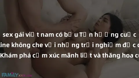 sex gái việt nam có bầu Tận hưởng cuộc sống tình dục online không che với những trải nghiệm độc đáo và mới lạ. Khám phá cảm xúc mãnh liệt và thăng hoa cùng đối tác tại các trang web chuyên nghiệp.